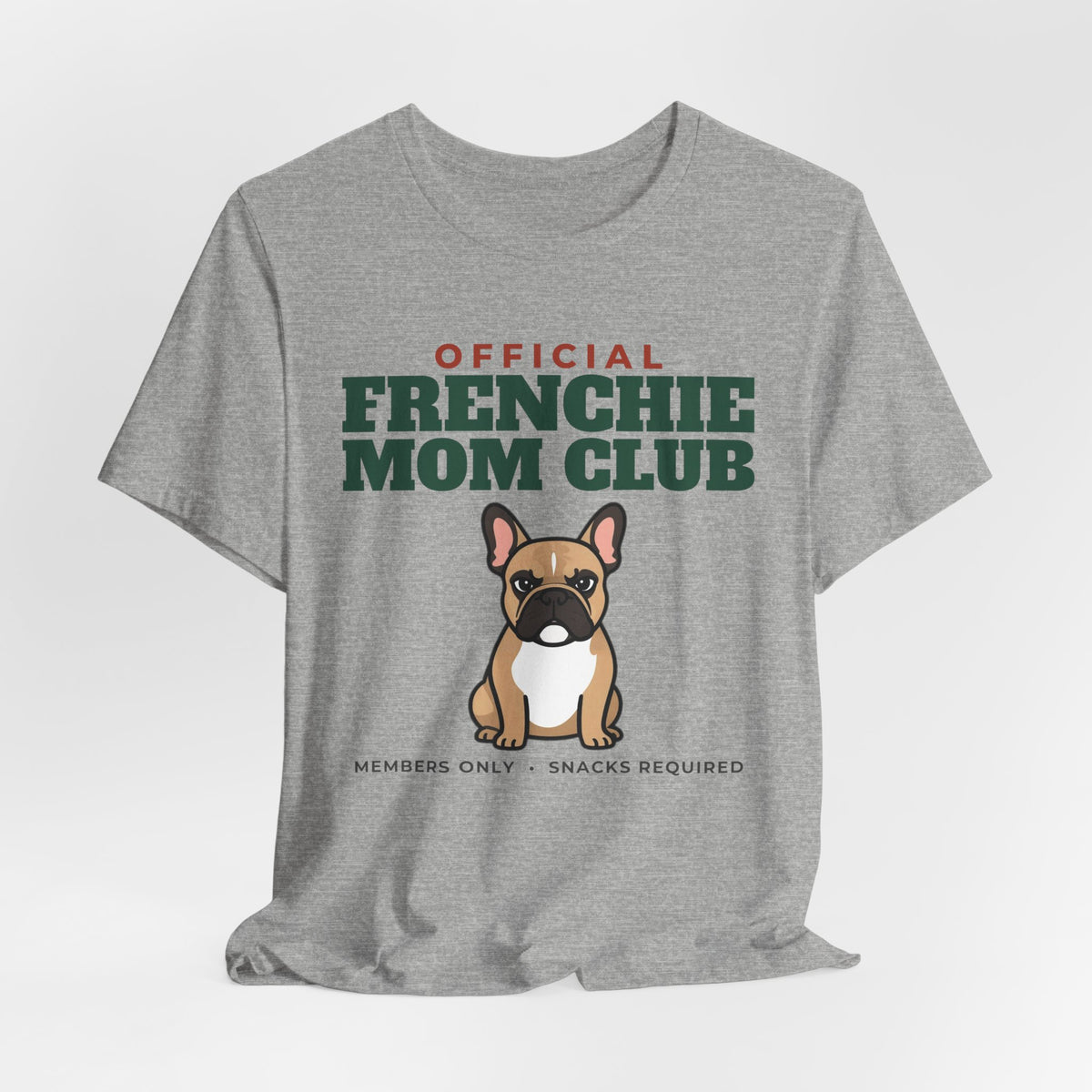 Official French Bulldog Mom Club Tee | French Bulldog Mom Gift
