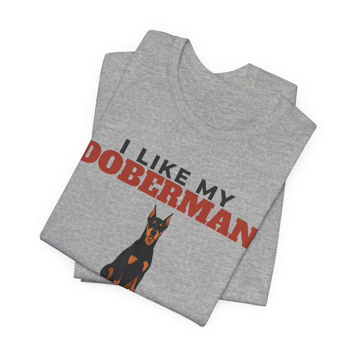 I Like My Doberman, Cold Beer and Maybe 3 People Tee | Funny Doberman Dad Gift