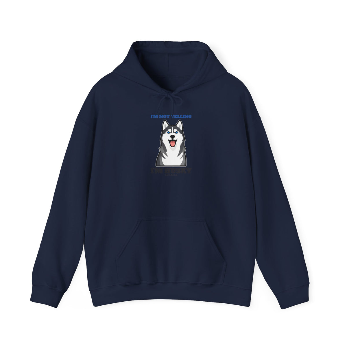 I'm Not Yelling, I'm Husky Hoodie | Husky Gift