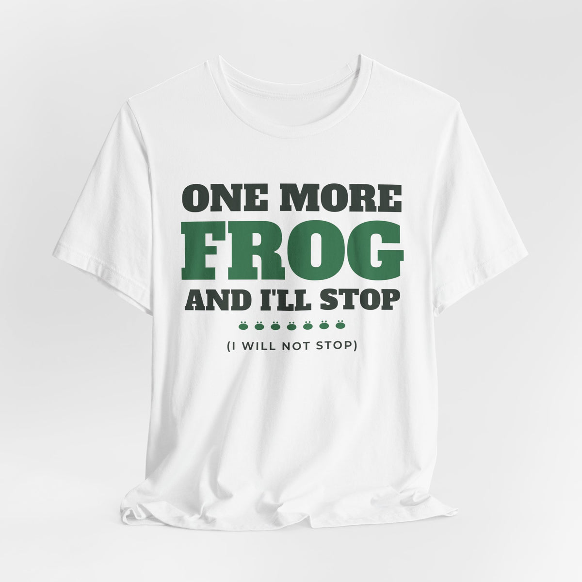 Funny Frog Shirt - One More Frog and I'll Stop Tee | Frog Lover Gift