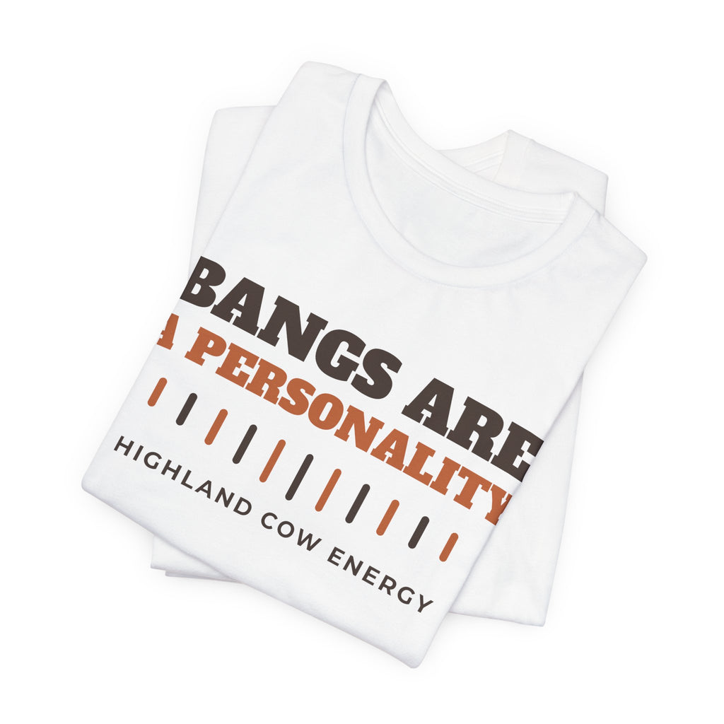 Highland Cow Shirt - Bangs Are a Personality Tee | Highland Cow Gift