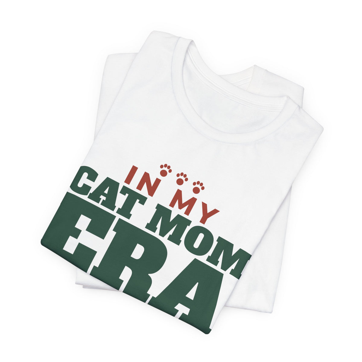 In My Cat Mom Era Tee | Funny Cat Mom Gift