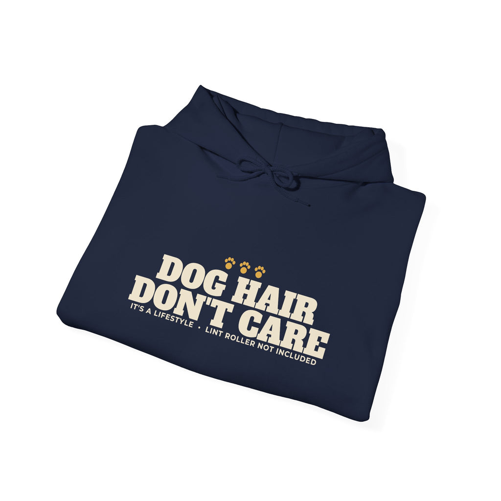 Dog Hair, Don't Care Hoodie | Funny Dog Mom Gift