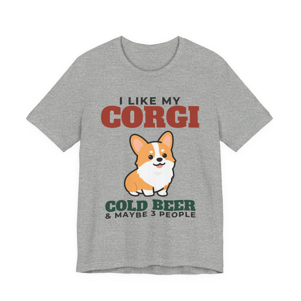 I Like My Corgi, Cold Beer and Maybe 3 People Tee | Funny Corgi Dad Gift