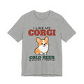 I Like My Corgi, Cold Beer and Maybe 3 People Tee | Funny Corgi Dad Gift