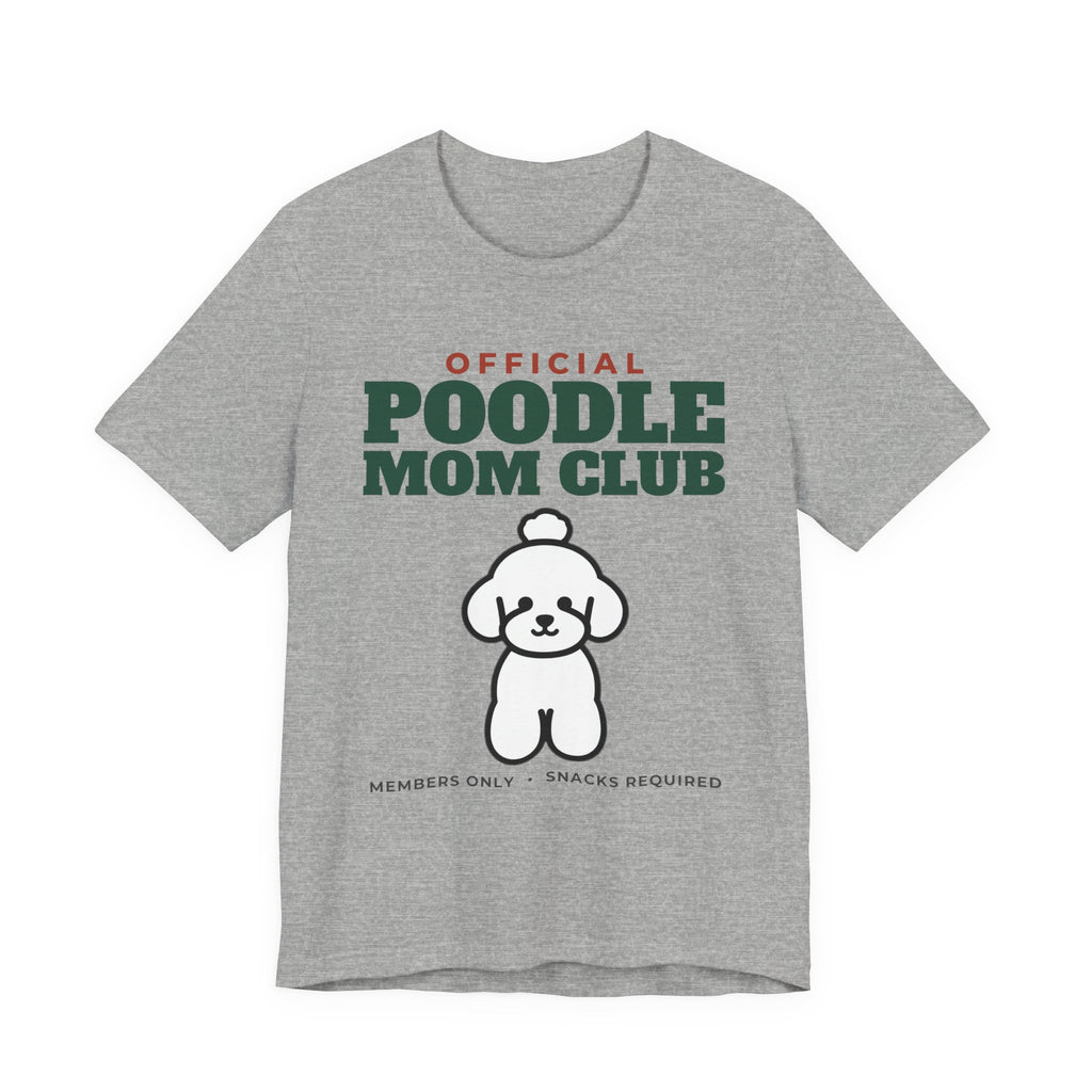 Official Poodle Mom Club Tee | Poodle Mom Gift