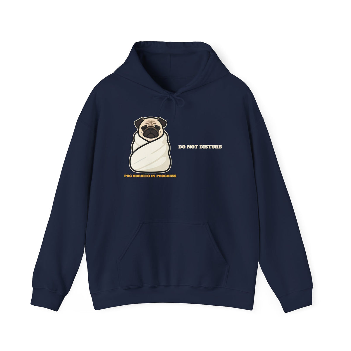 Do Not Disturb: Pug Burrito in Progress Hoodie | Pug Gift
