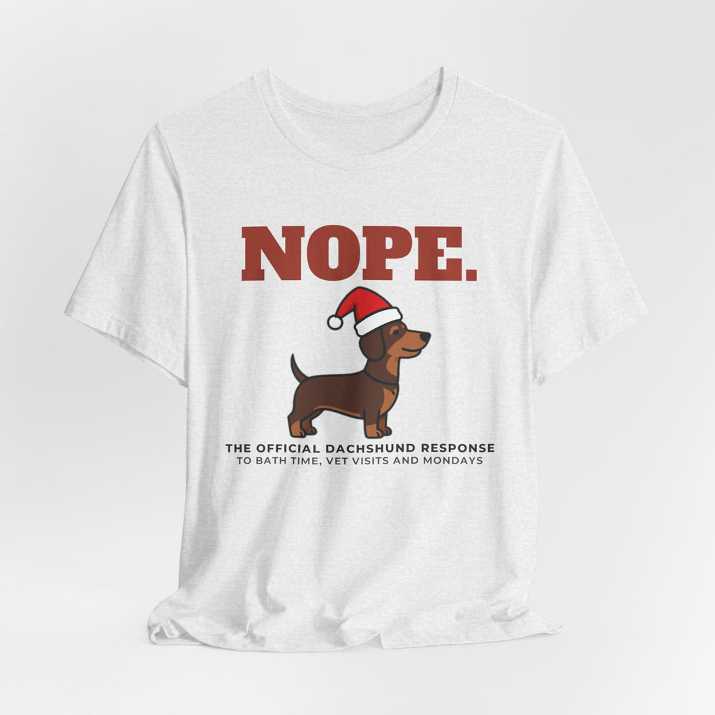 Nope. Funny Dachshund Tee | Dachshund Lover Gift