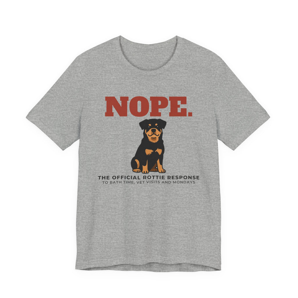 Nope. Funny Rottweiler Tee | Rottweiler Lover Gift