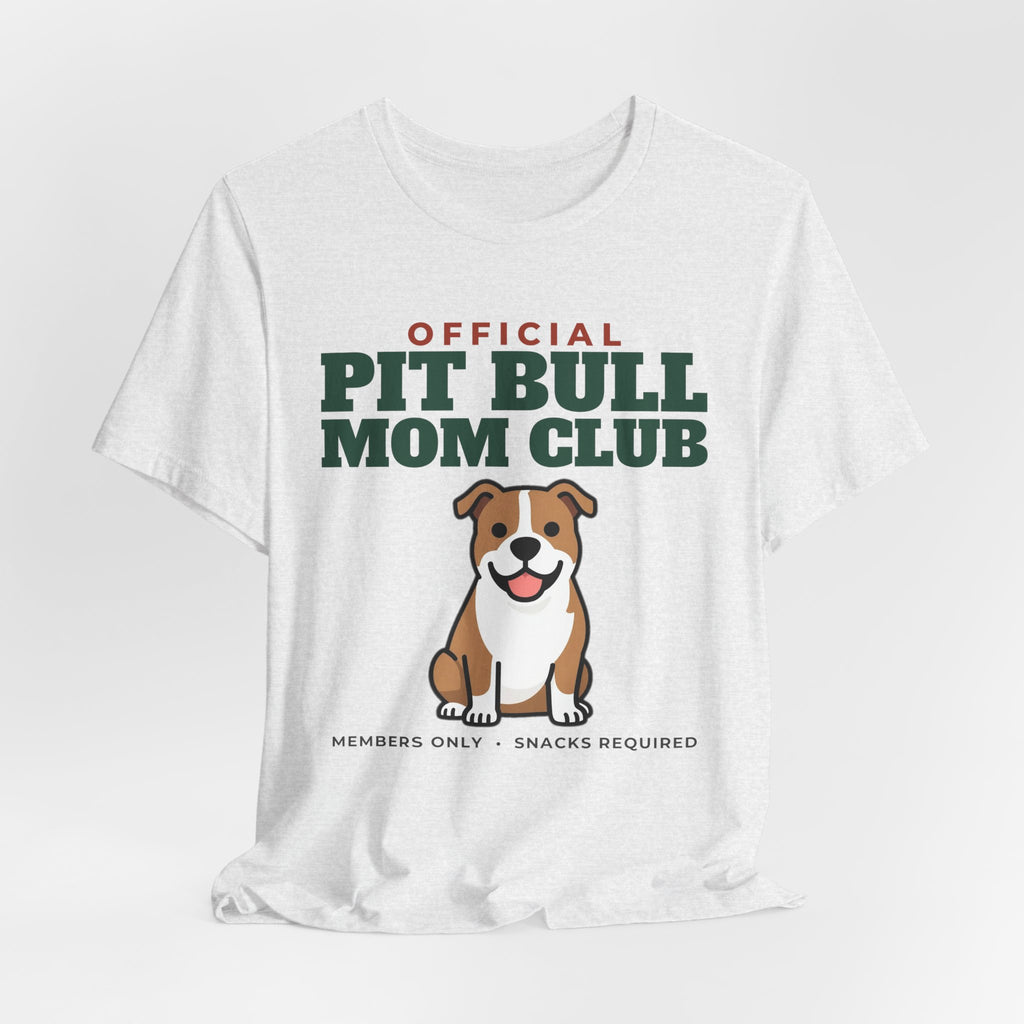 Official Pit Bull Mom Club Tee | Pit Bull Mom Gift