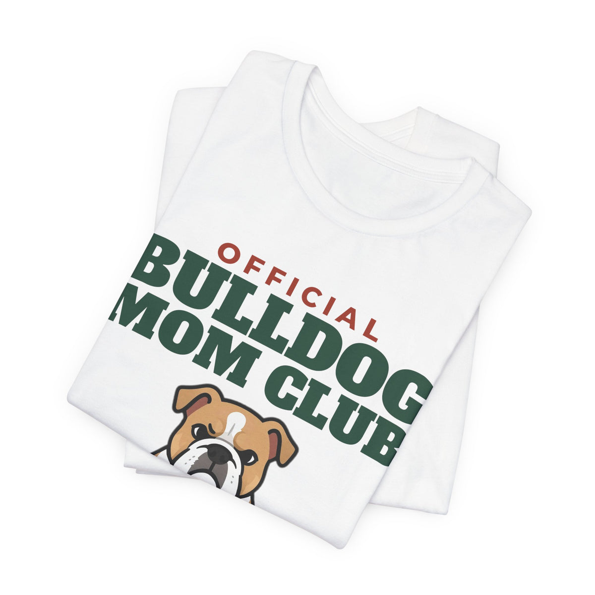 Official Bulldog Mom Club Tee | Bulldog Mom Gift