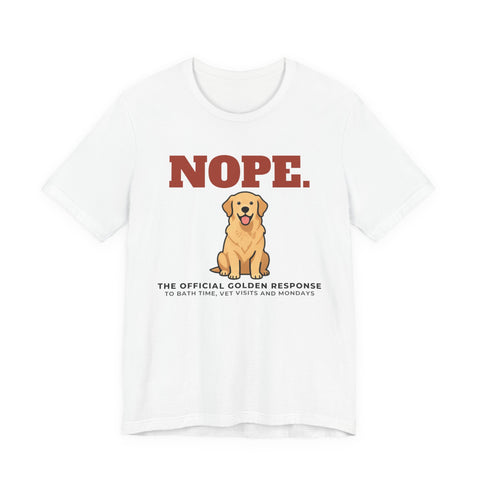 Nope. Funny Golden Retriever Tee | Golden Retriever Lover Gift