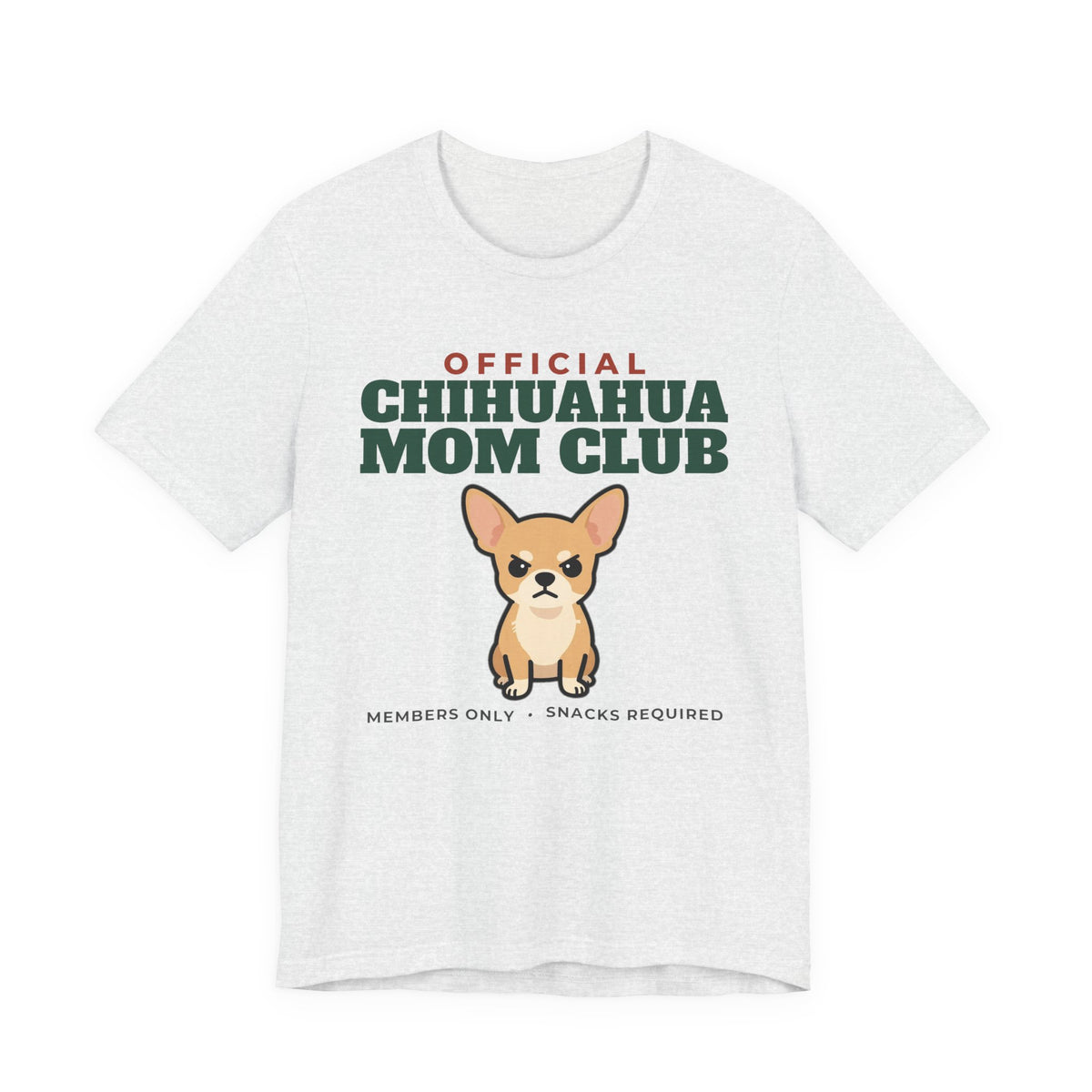 Official Chihuahua Mom Club Tee | Chihuahua Mom Gift