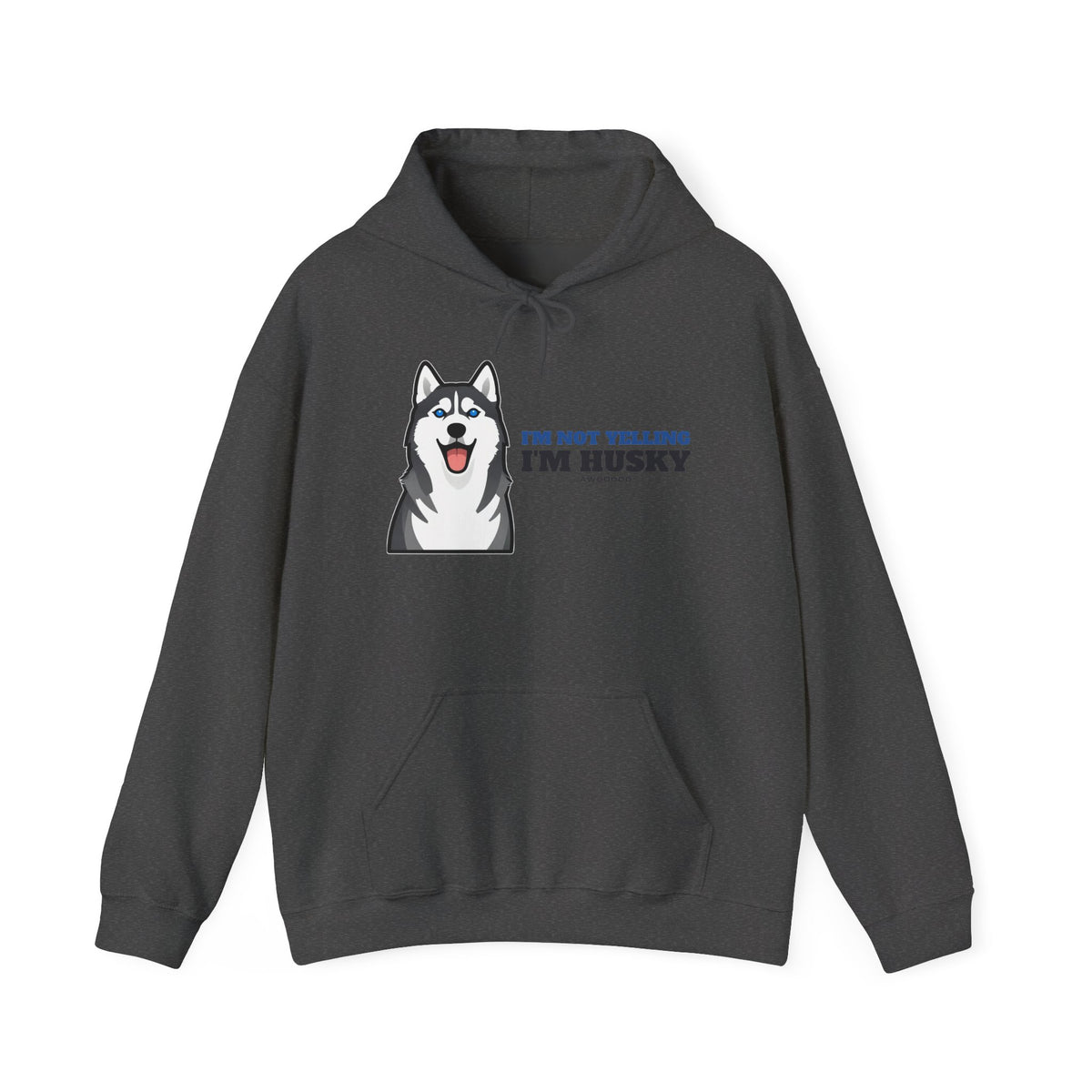 I'm Not Yelling, I'm Husky Hoodie | Husky Gift