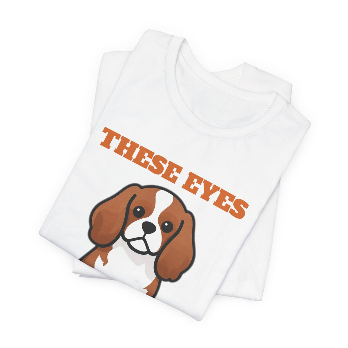 These Eyes Want Snacks Cavalier King Charles Tee | Cavalier King Charles Gift