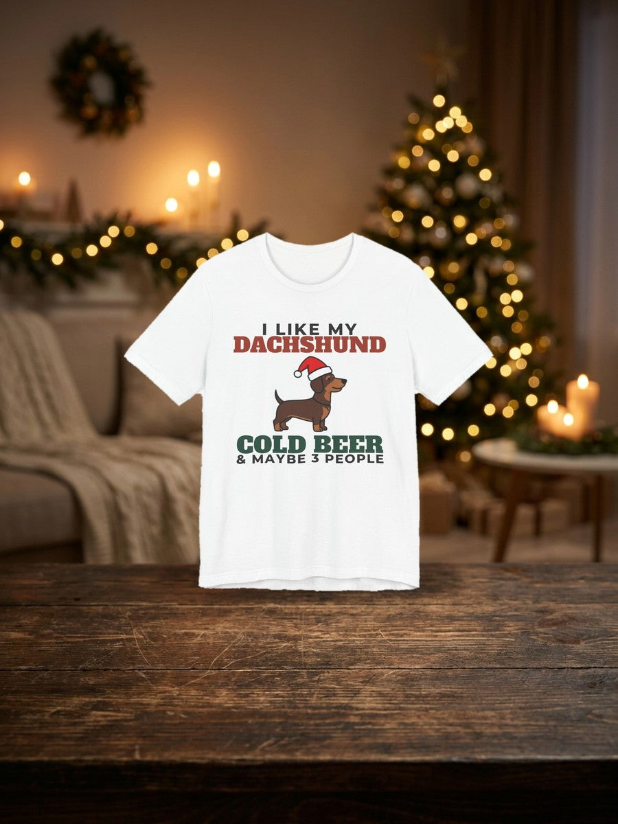 I like my dachshund, cold beer and maybe 3 people tee, funny dachshund dad gift by the Christmas tree
