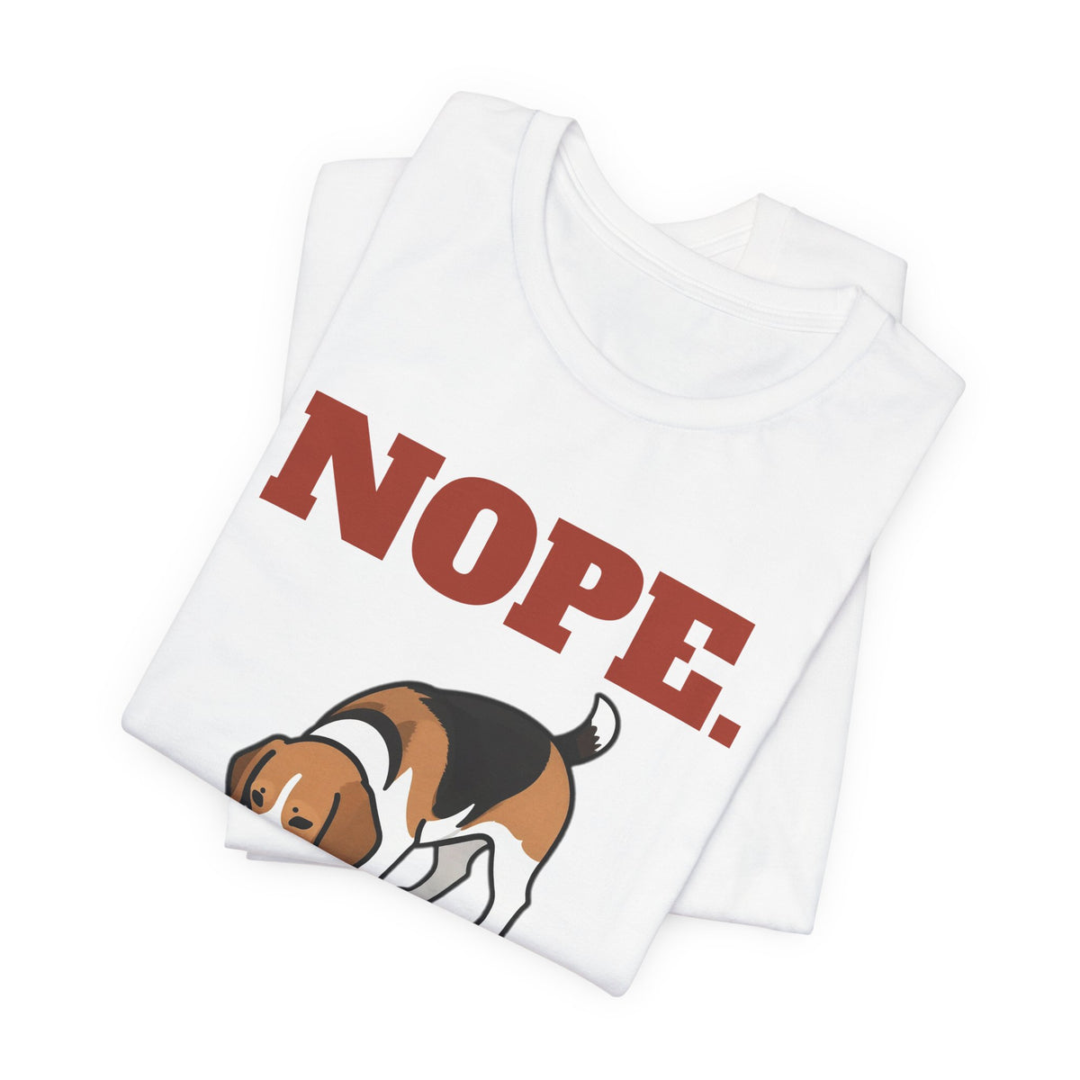 Nope. Funny Beagle Tee | Beagle Lover Gift