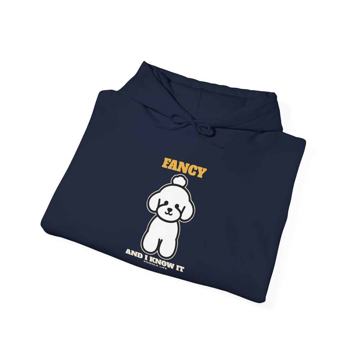 Fancy and I Know It Poodle Hoodie | Poodle Gift