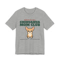 Official Chihuahua Mom Club Tee | Chihuahua Mom Gift