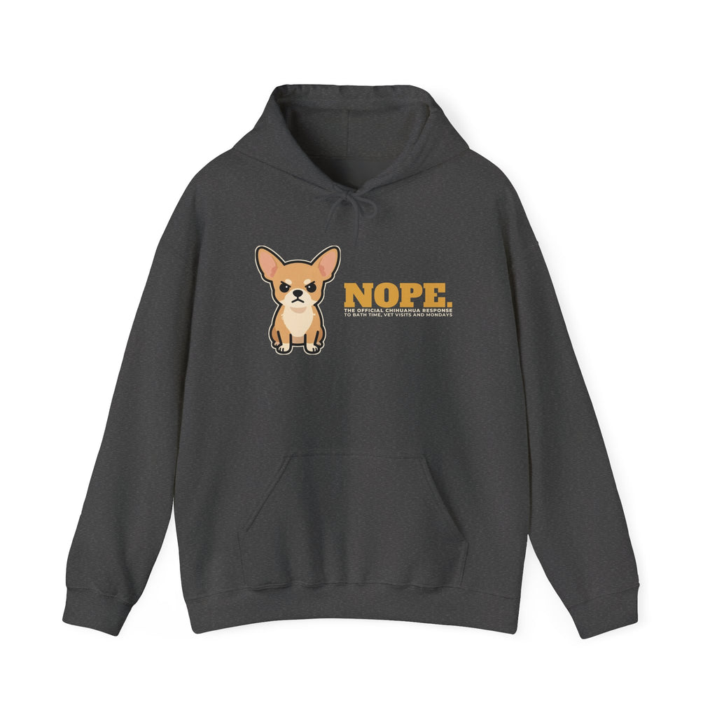 Nope. Funny Chihuahua Hoodie | Chihuahua Lover Gift
