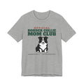 Official Border Collie Mom Club Tee | Border Collie Mom Gift
