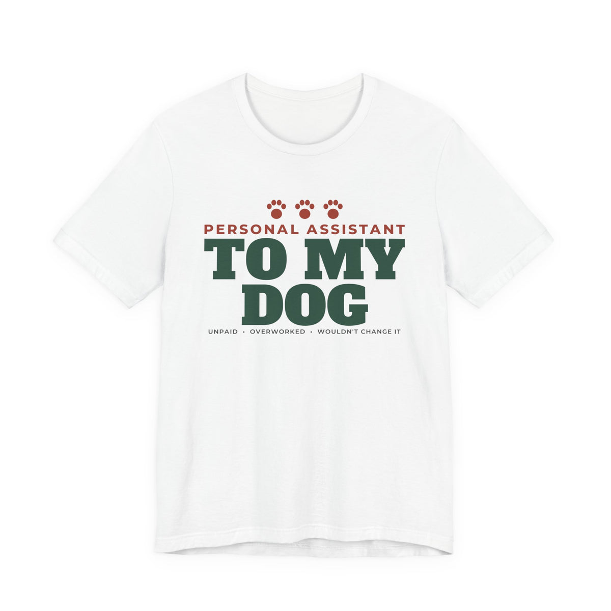Personal Assistant to My Dog Tee | Funny Dog Mom Gift