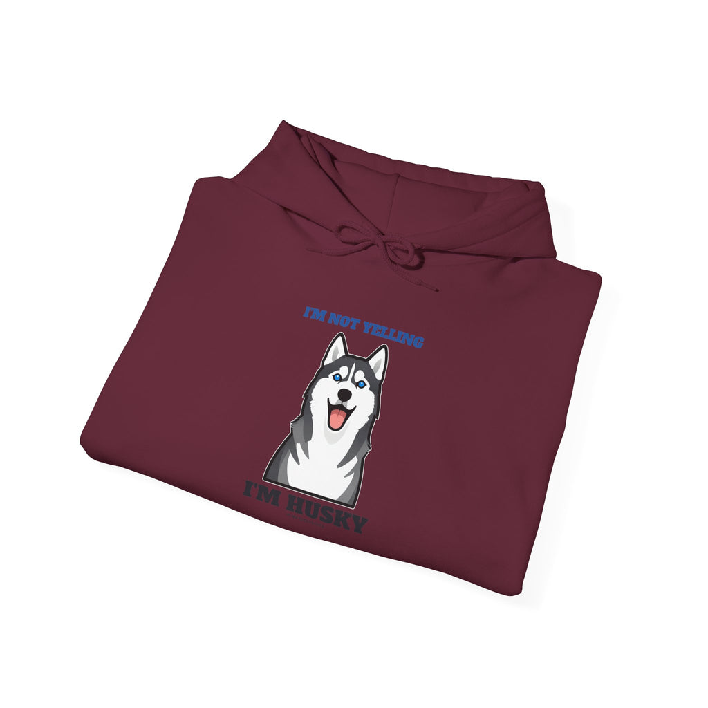 I'm Not Yelling, I'm Husky Hoodie | Husky Gift