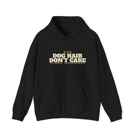 Dog Hair, Don't Care Hoodie | Funny Dog Mom Gift
