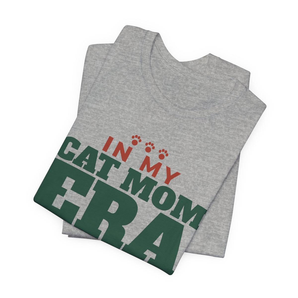 In My Cat Mom Era Tee | Funny Cat Mom Gift