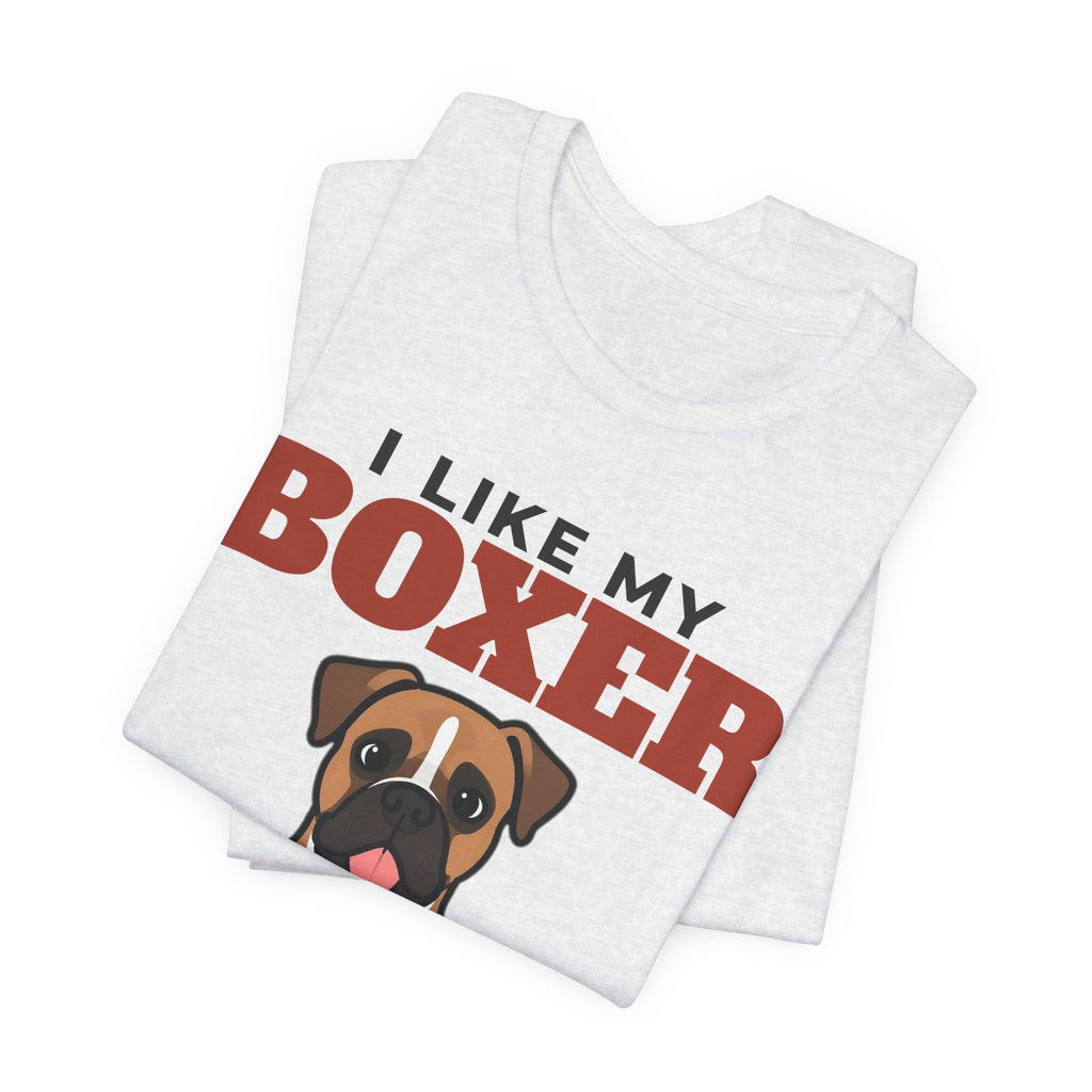 I Like My Boxer, Cold Beer and Maybe 3 People Tee | Funny Boxer Dad Gift