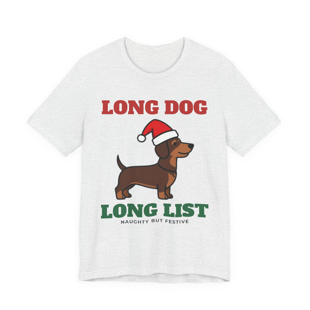 Long Dog, Long List Dachshund Christmas Tee | Dachshund Gift