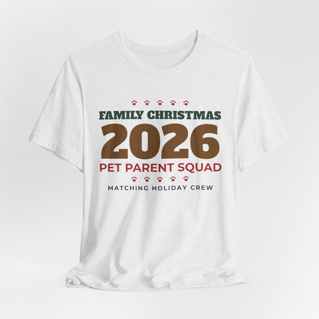 Family Christmas 2026 Pet Parent Squad Tee