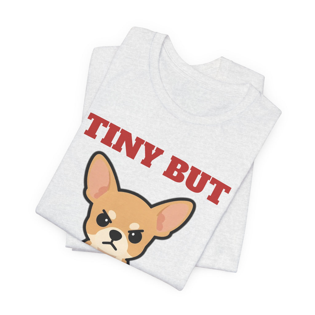 Tiny But Terrifying Chihuahua Tee | Chihuahua Gift
