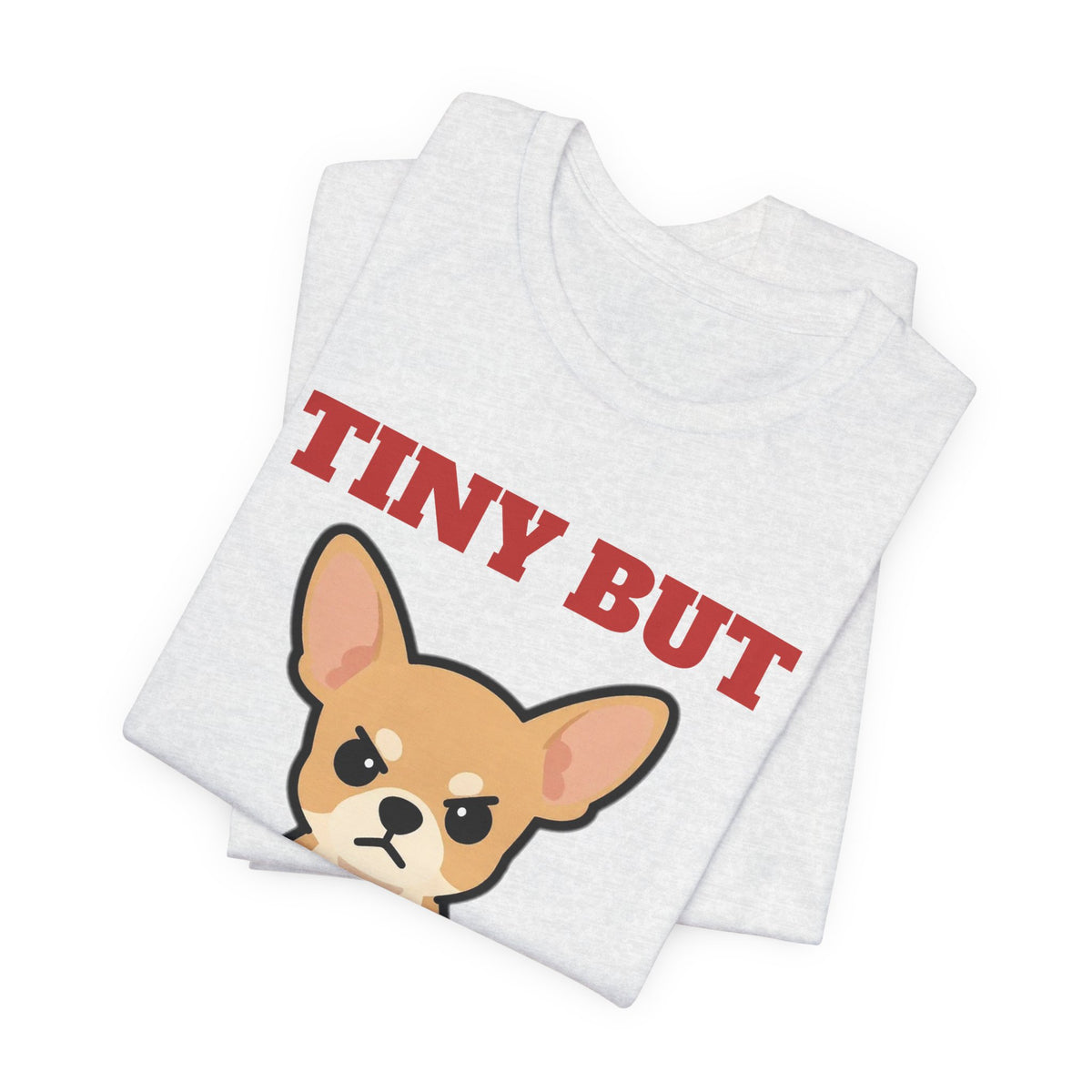 Tiny But Terrifying Chihuahua Tee | Chihuahua Gift