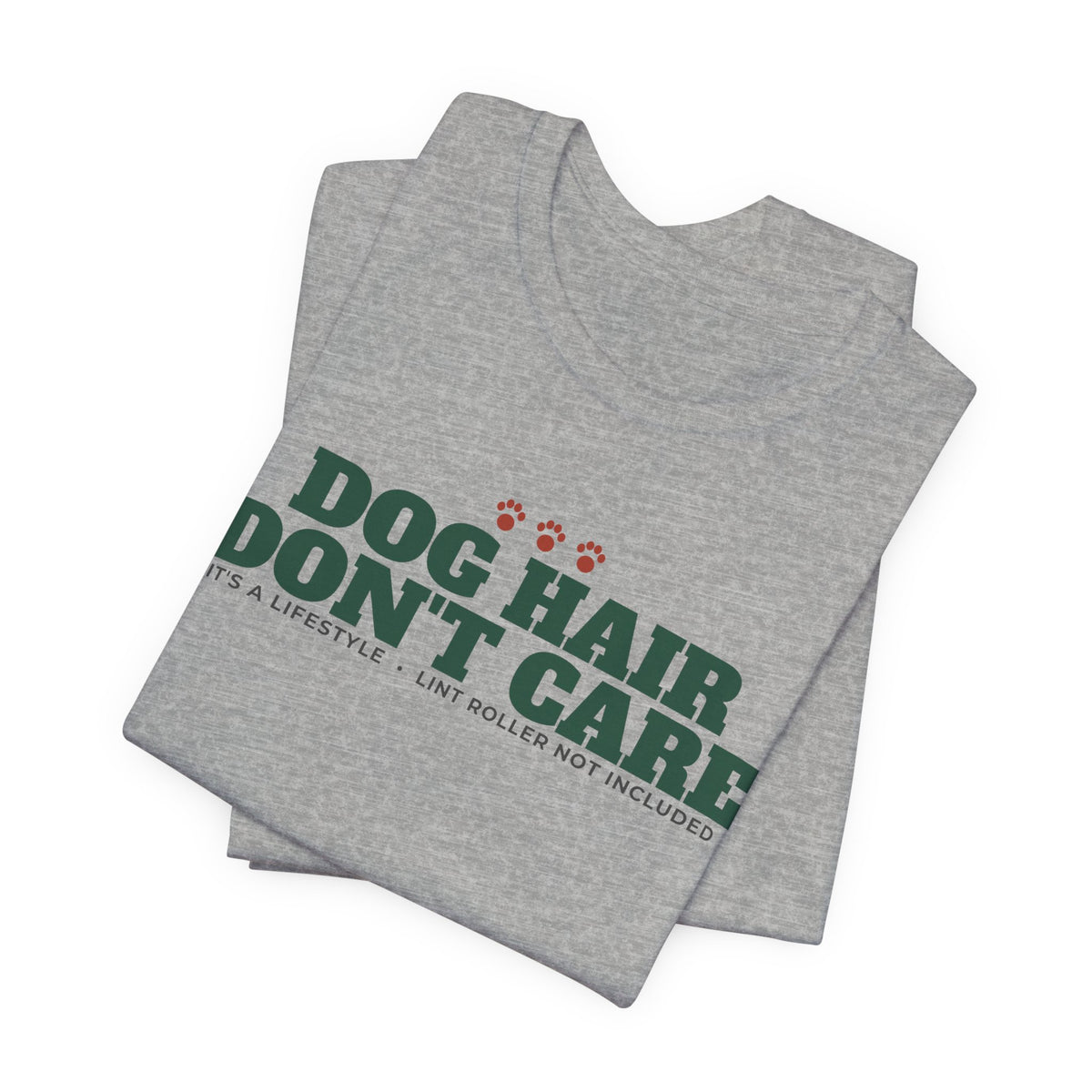 Dog Hair, Don't Care Tee | Funny Dog Mom Gift