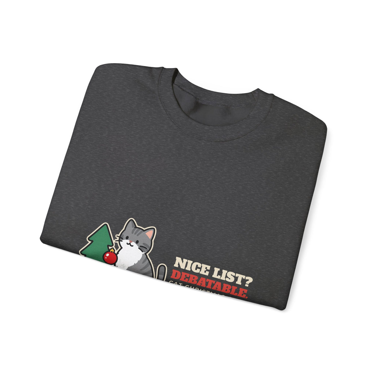 Funny Cat Christmas Crewneck Sweatshirt, Nice List Debatable Cat Crewneck Sweatshirt, Cat Mom Christmas Gift, Cat Dad Holiday Crewneck Sweatshirt, Naughty Cat Lover Gift