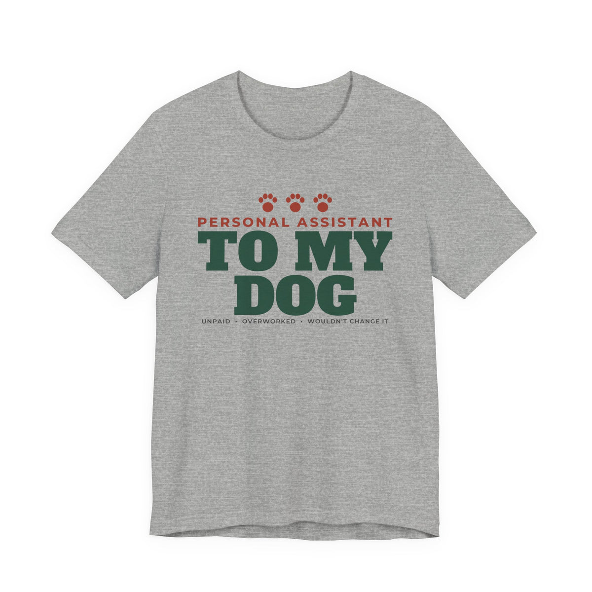 Personal Assistant to My Dog Tee | Funny Dog Mom Gift