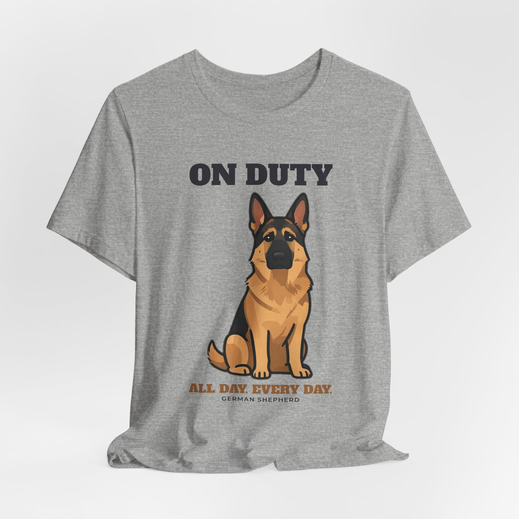 On Duty All Day Every Day German Shepherd Tee | German Shepherd Gift