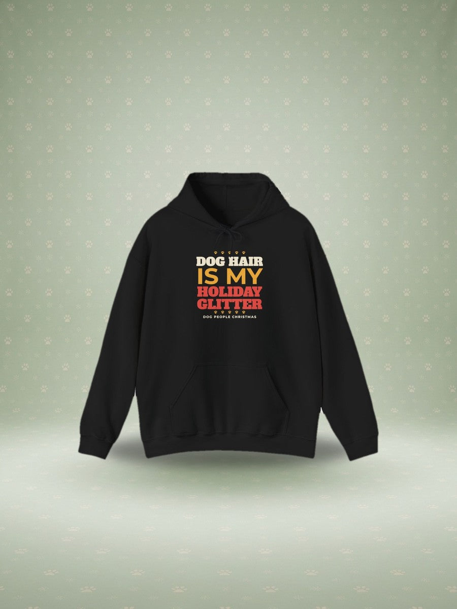 Dog Hair Is My Holiday Glitter hoodie in a festive studio scene