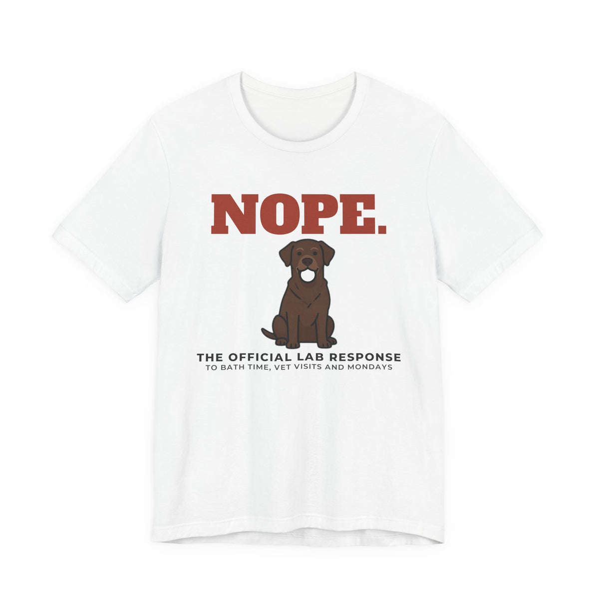 Nope. Funny Labrador Tee | Labrador Lover Gift