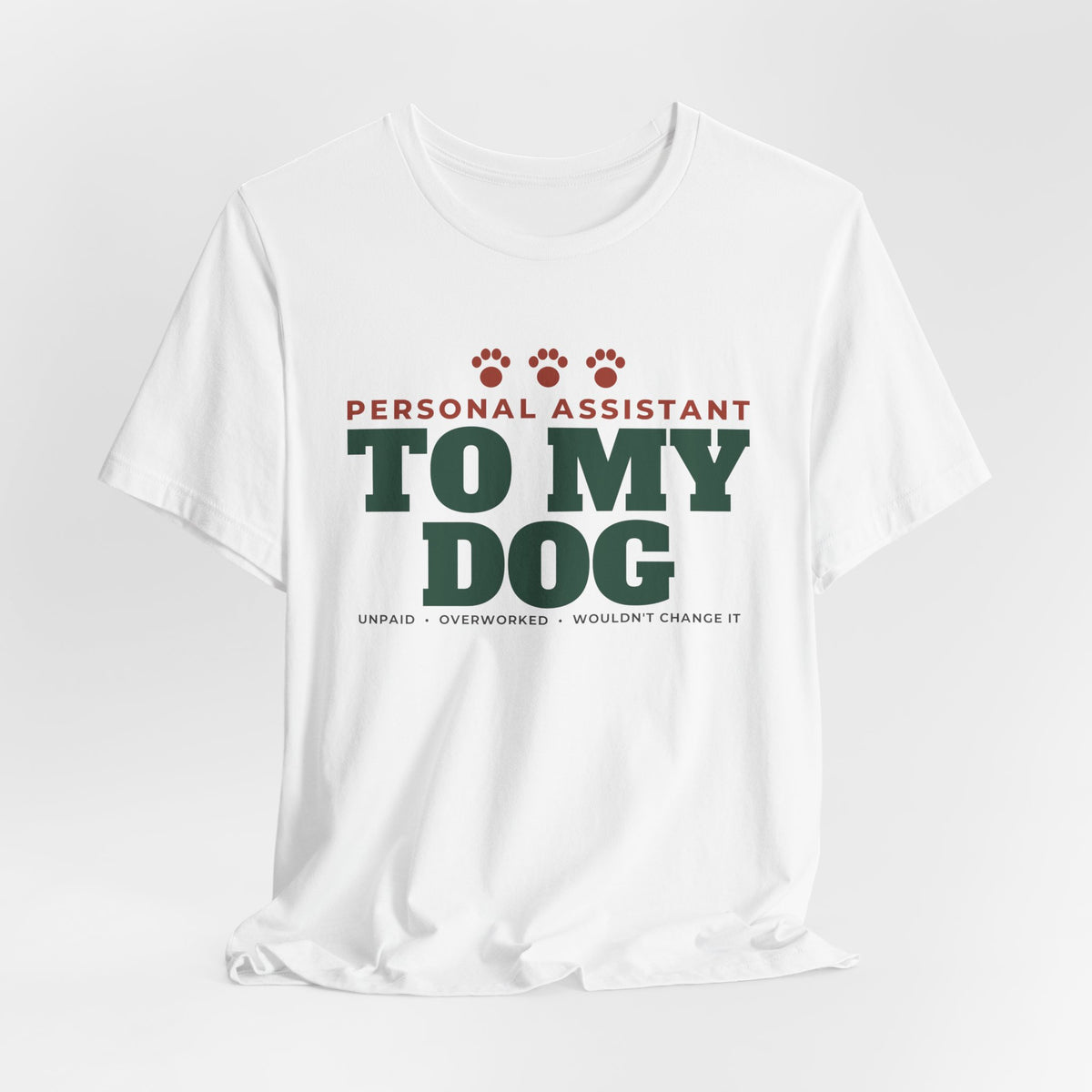 Personal Assistant to My Dog Tee | Funny Dog Mom Gift