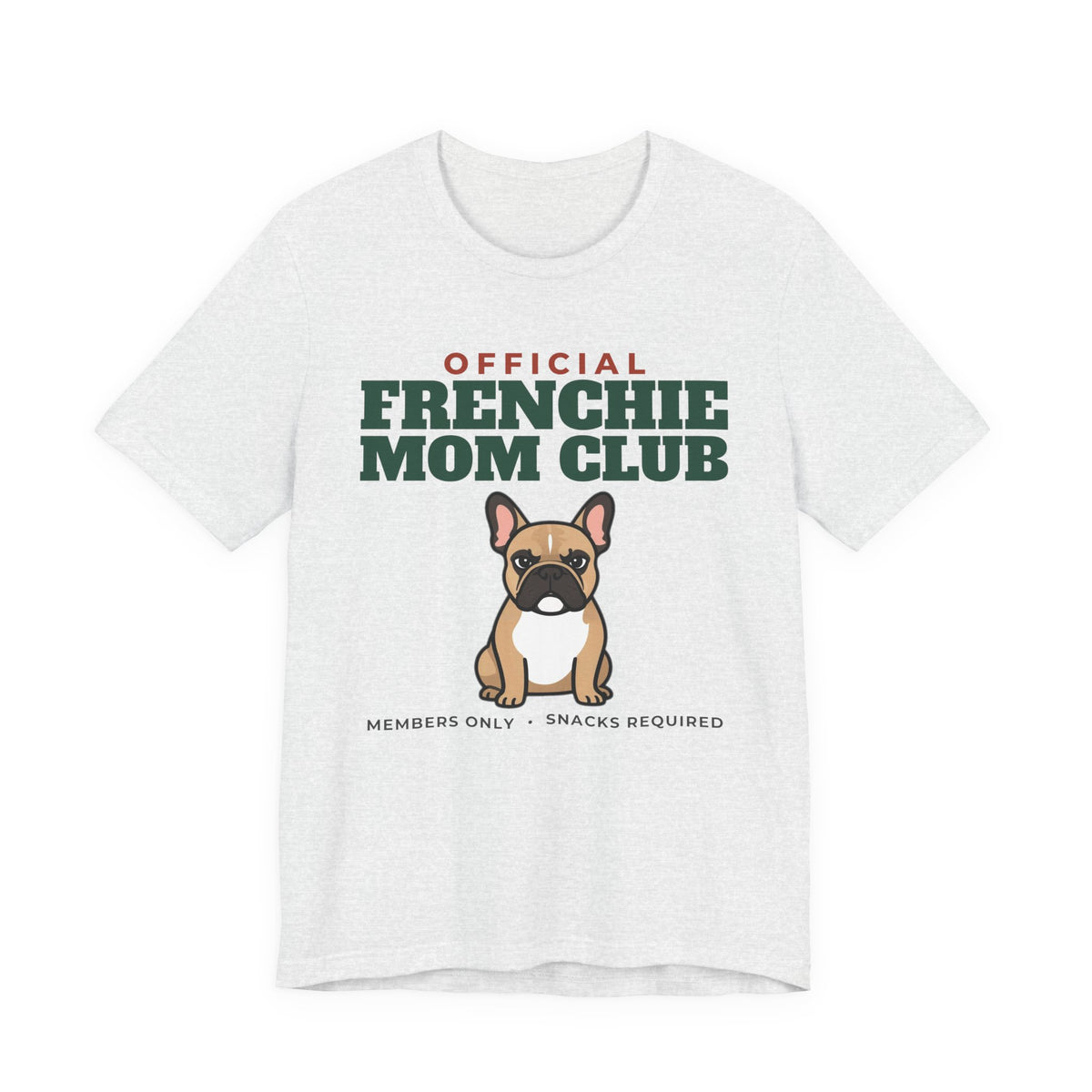 Official French Bulldog Mom Club Tee | French Bulldog Mom Gift