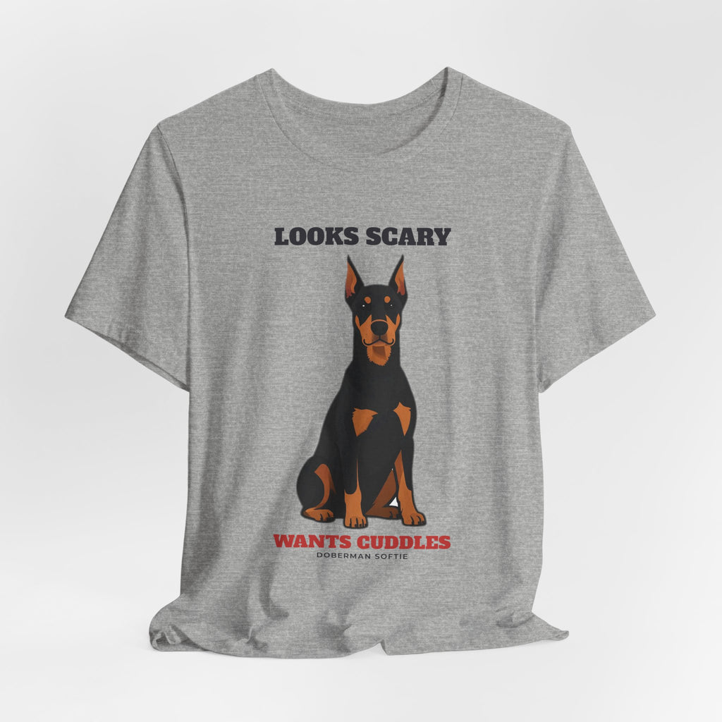Looks Scary, Wants Cuddles Doberman Tee | Doberman Gift
