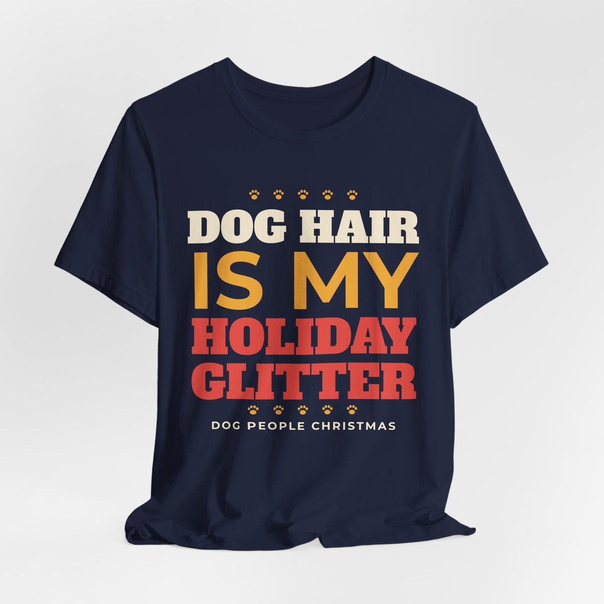Dog Hair Is My Holiday Glitter Tee