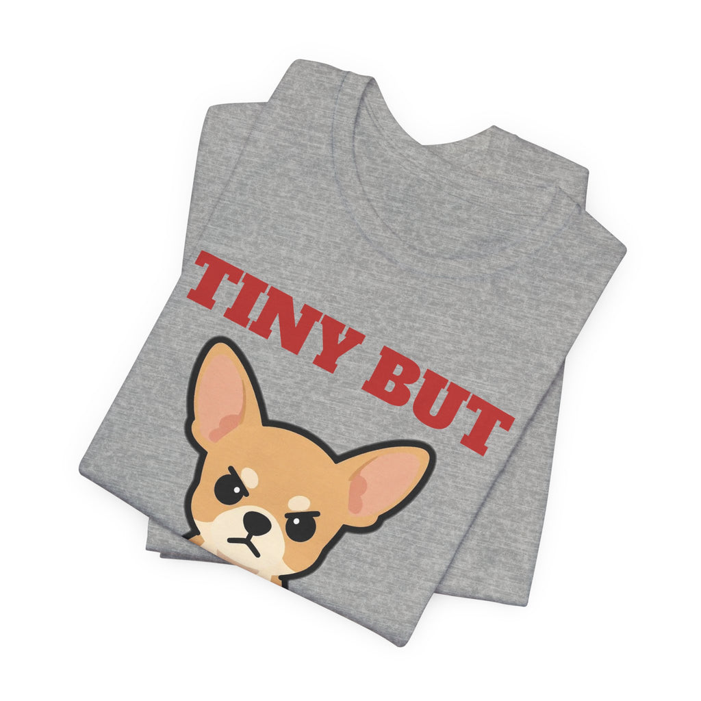 Tiny But Terrifying Chihuahua Tee | Chihuahua Gift