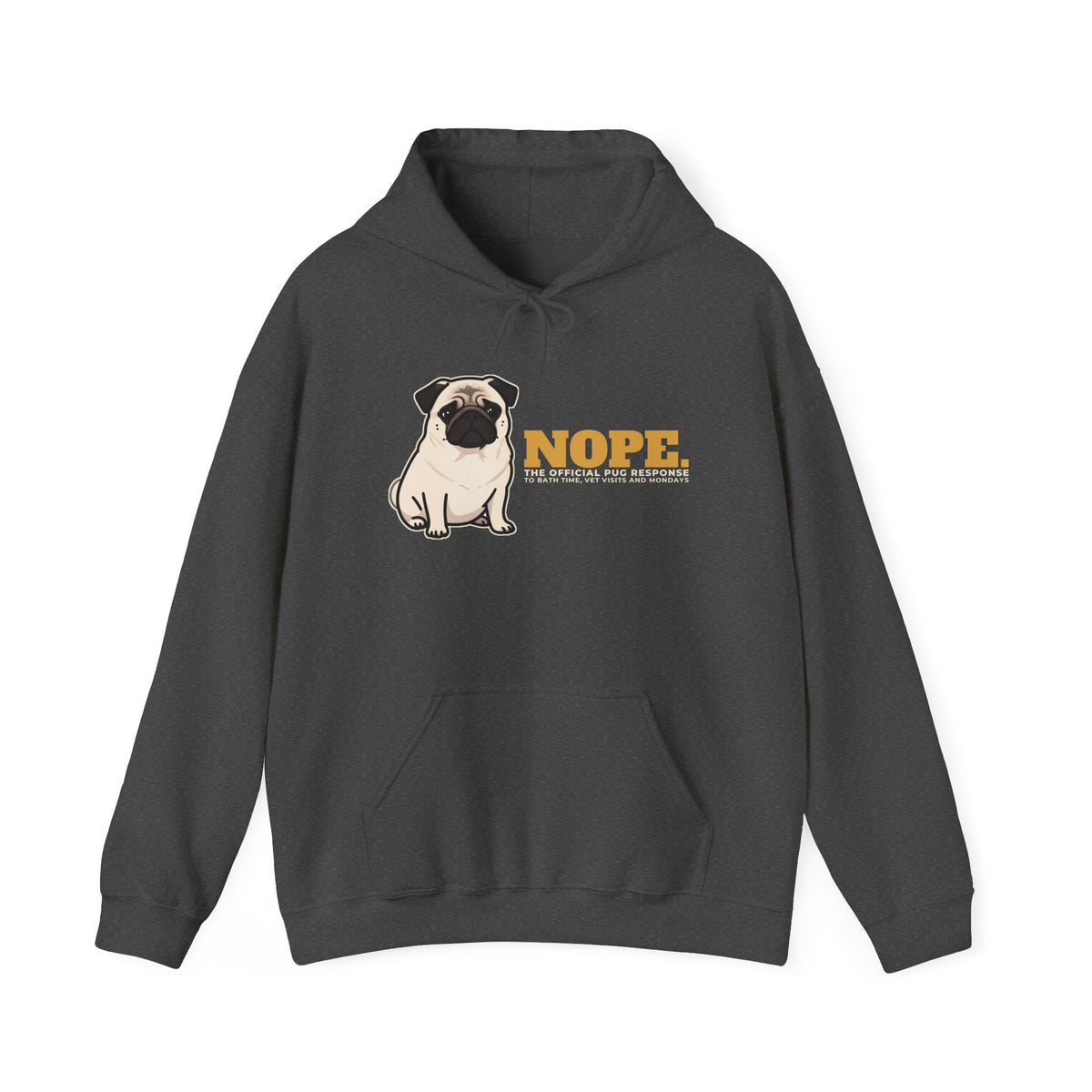 Nope. Funny Pug Hoodie | Pug Lover Gift