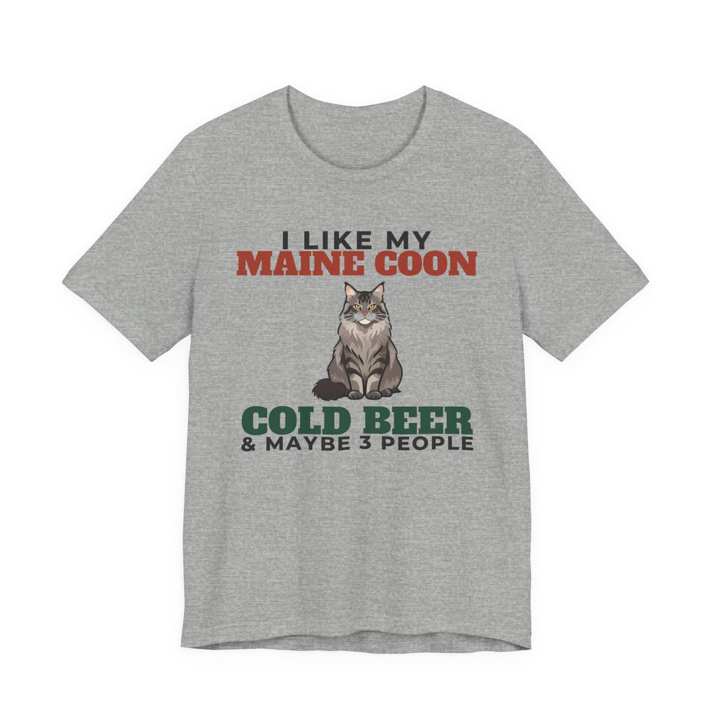 I Like My Maine Coon, Cold Beer and Maybe 3 People Tee | Funny Maine Coon Dad Gift