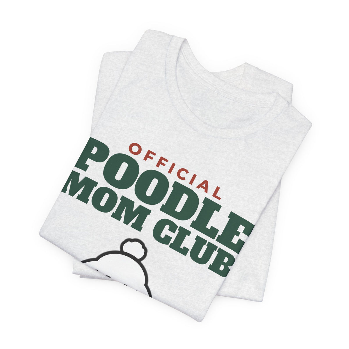 Official Poodle Mom Club Tee | Poodle Mom Gift