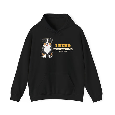 I Herd Everything Australian Shepherd Hoodie | Australian Shepherd Gift