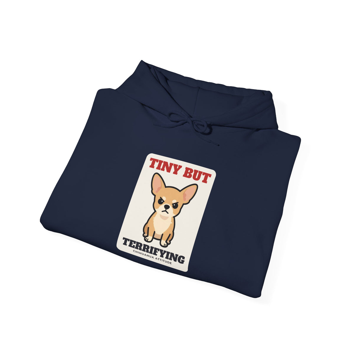 Tiny But Terrifying Chihuahua Hoodie | Chihuahua Gift